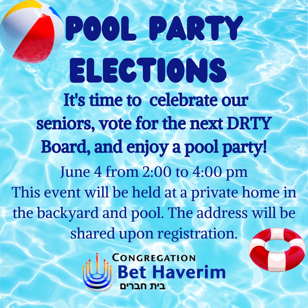 DRTY End-of-Year Pool Party, Elections & Farewell - Bet Haverim